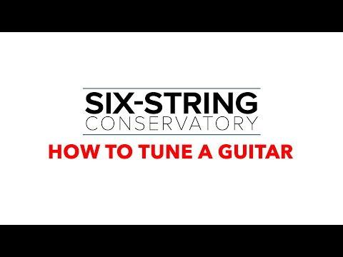 4/6 - How to Play Guitar (The Basics): HOW TO TUNE A GUITAR