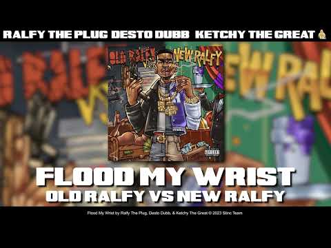 Ralfy The Plug, Desto Dubb, & Ketchy The Great - Flood My Wrist [Official Audio]