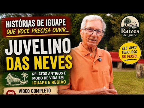 JUVELINO DAS NEVES conta um pouco de como era a vida antiga em Iguape SP 