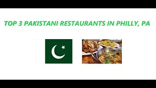 Top 3 Pakistani Restaurants in Philadelphia, PA