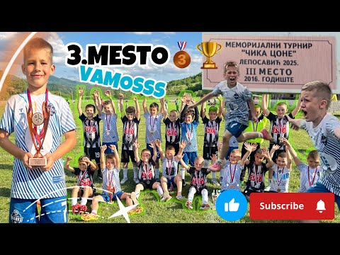 VLOG Turnir Cika Cone Leposavic - OSVOJILI SMO 3. MESTO VAMOS