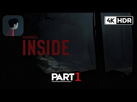 PLAYDEAD’S INSIDE GAMEPLAY WALKTHROUGH | PART 1  [ 4K HDR ] - NO COMMENTARY
