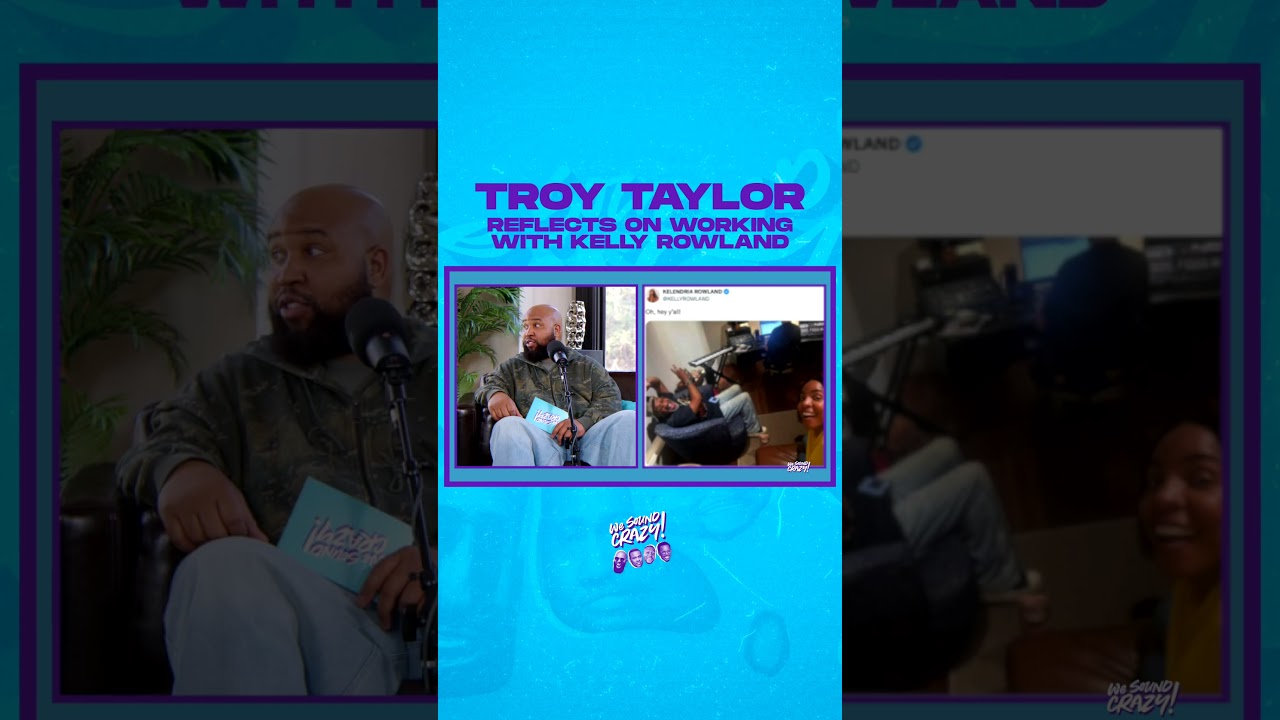Troy Taylor on working with Kelly Rowland