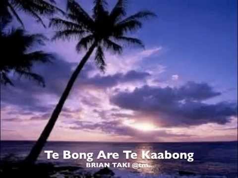 Te Bong Are Te Kaabong by BRIAN TAKI - Kiribati@tm..