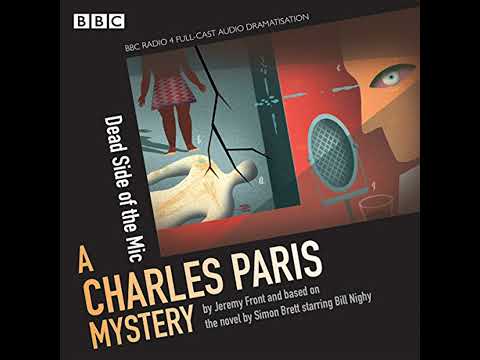 Charles Paris: The Dead Side of the Mic: A BBC Radio 4 full-cast dramatisation by Jeremy Front