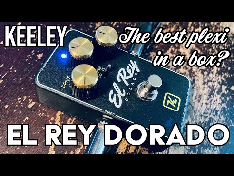 Keeley El Rey Dorado - The Best Plexi In A Box?