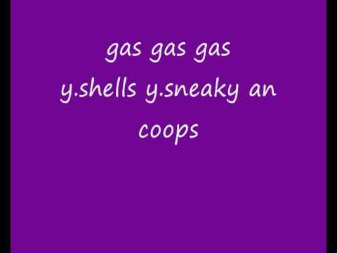GAS GANG Y.SHELLS Y.SNEAKY AN COOPS