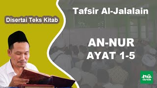 Surat An-Nur # Ayat 1-5 # Tafsir Al-Jalalain # KH. Ahmad Bahauddin Nursalim