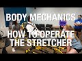 Lifting Mechanics and How to Operate the Stretcher