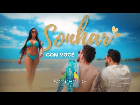 Sonhar com Você - Grupo Momentos