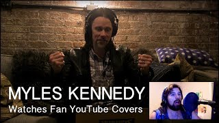 MYLES KENNEDY Watches Fan YouTube Covers | MetalSucks