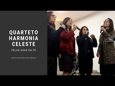 Quarteto Harmonia Celeste - Pelas Asas da Fé