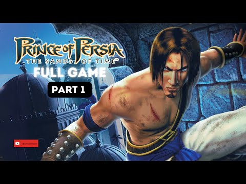 PRINCE OF PERSIA THE SANDS OF TIME Full Game Walkthrough Part 1 - No Commentary