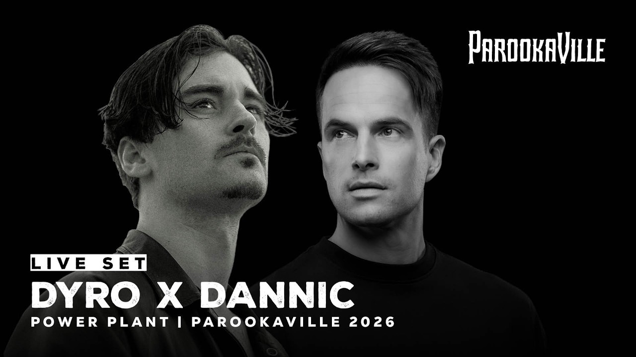Dyro X Dannic - PAROOKAVILLE 2026