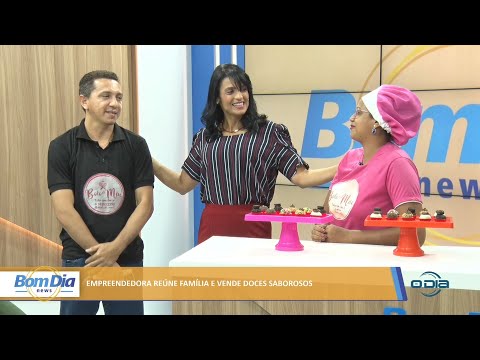 Empreendedora reúne família e vende doces saborosos 08 02 2022