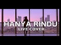 HANYA RINDU ~ ANDMESH LIVE COVER BY STEFFI K HANYA RINDU ~ ANDMESH LIVE COVER BY STEFFI K