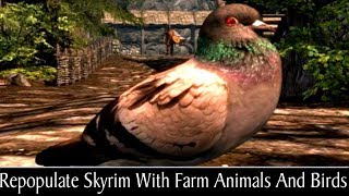 Skyrim Special Edition: ▶️Repopulate Skyrim With Farm Animals And Birds◀️ Mini Mod Showcase