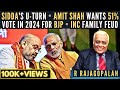 R Rajagopalan • Sidda's U-Turn • Amit Shah wants 51% Vote in 2024 for BJP • INC Family Feud