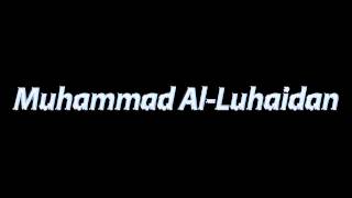 Download lagu Muhammad Al-Luhaidan mp3