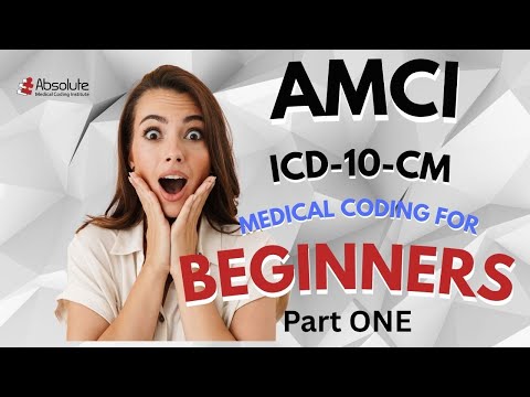 Introduction to Medical Coding | ICD-10-CM for Beginners (CPC, CCS-P, CCS) - Part ONE