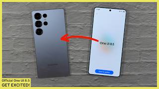 OFFICIAL One UI 8.5 - Time to get excited!