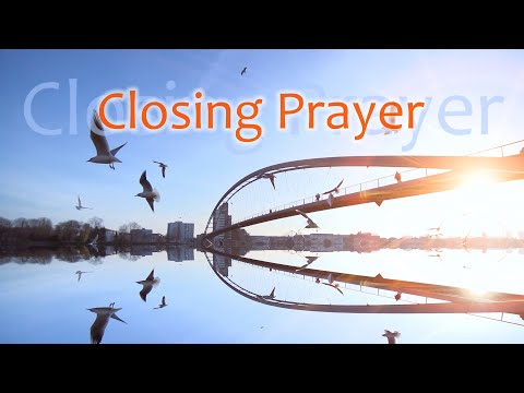 the best christian closing prayer the best christian closing prayer
