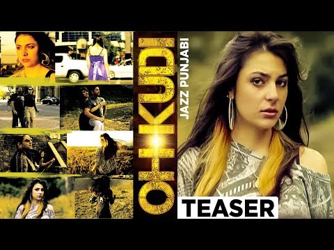 Oh Kudi New Punjabi Song Teaser Jazz Punjabi
