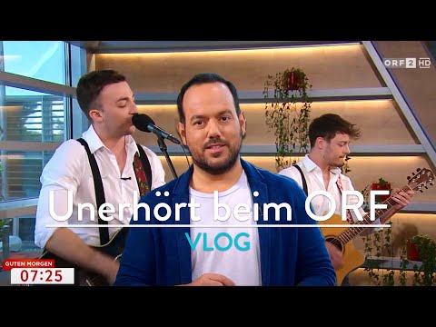Backstage mit Unerhört bei ORF "Guten Morgen Österreich", Debüt im LIVE-TV der VLOG