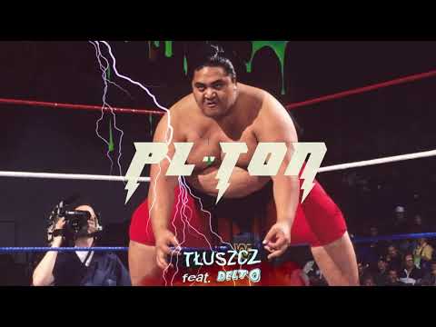 PL-TON  -  Tłuszcz feat. DELTO (prod. Own Dialect)
