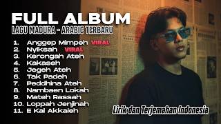 Download lagu FULL ALBUM LAGU MADURA - ARABIC TERBARU - Lora Nizar, Hida Ahmad, Anisa, DKK (Lirik   Terjemahan) mp3