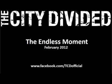 The City Divided - The Endless Moment TEASER