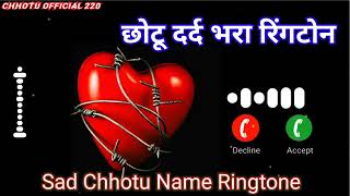 Sad Chhotu Name Ringtone  Singer Ravi Ranjan akela