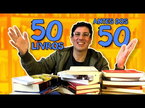 50 LIVROS PARA LER ANTES DOS 50 ANOS