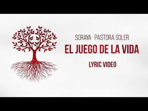Soraya & Pastora Soler - El juego de la vida (Lyric Video)