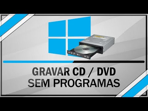 Como gravar CD / DVD - Sem Programas