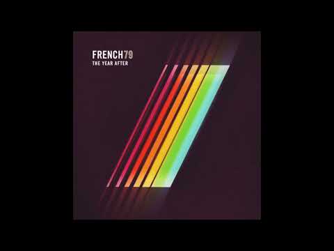 French 79 – The Year After