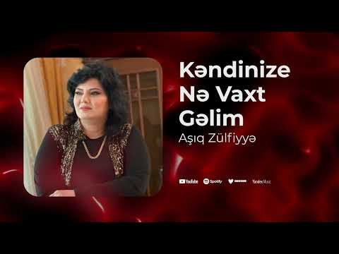 Asiq Zulfiyye - Kendinize Ne Vaxt Gelim (Yeni 2025)