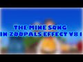REQUESTED The Mine Song In Zoopals Effect V81