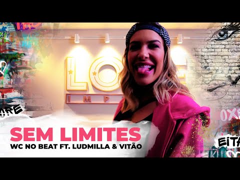 Sem Limites - WC no Beat Ft. Ludmilla & Vitão | Coreografia - Lore Improta