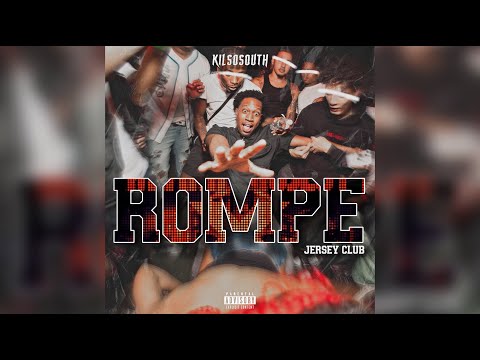 KilSoSouth - ROMPE (Jersey Club)