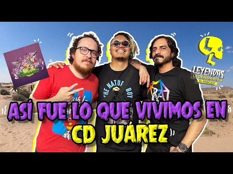 TODO ESTO VIVIMOS EN CIUDAD JUÁREZ (VLOG) - Lalo Elizarrarás