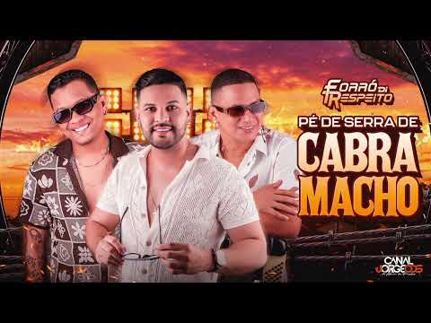 FORRÓ DI RESPEITO/PÉ DE SERRA DE CABRA MACHO 2K26 CANAL JORGECDS 