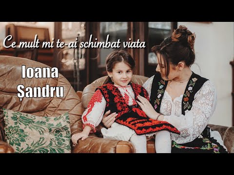 Ioana Sandru - Ce mult mi te-ai schimbat viață (Official Video) ❗️NOU❗️