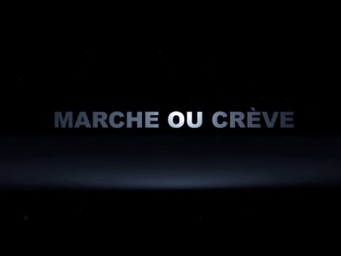 Video thumbnail for Marche ou crève