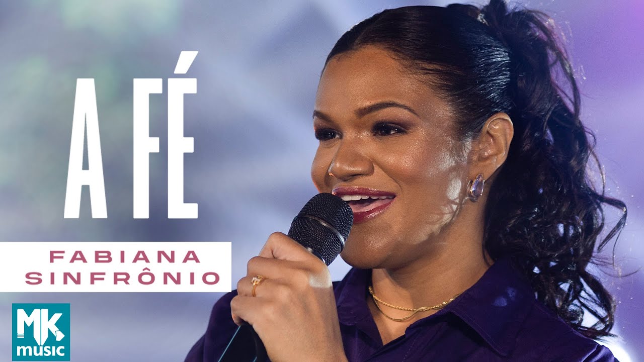 Fabiana Sinfrônio - A Fé
