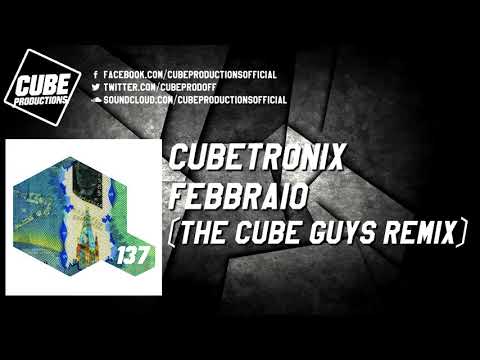 CUBETRONIX - Febbraio (The Cube Guys remix) [Official]