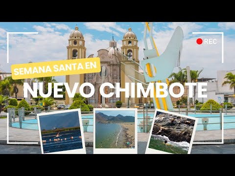 Nuevo Chimbote: un lugar perfecto para disfrutar la Semana Santa