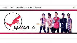 Download lagu MAWLA   SETENGAH HATI mp3
