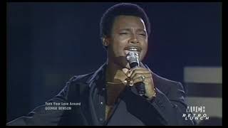 George Benson   -Turn Your Love Around