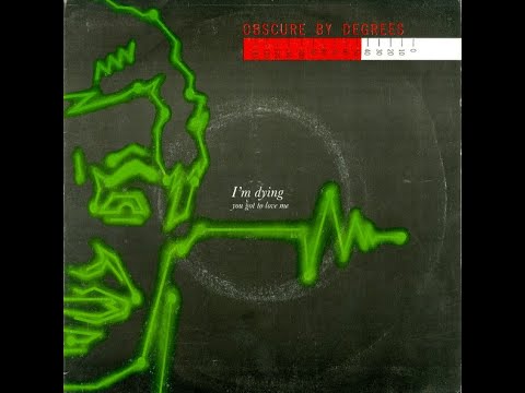 Obscure By Degrees -  I'm Dying  (Synth pop.1981)